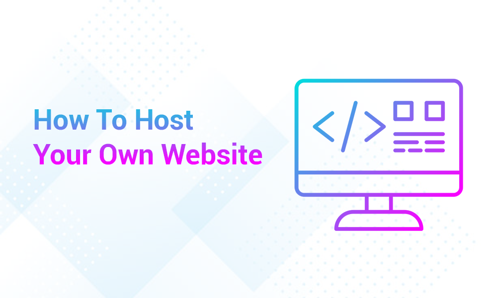 How To Host Your Website 2023?